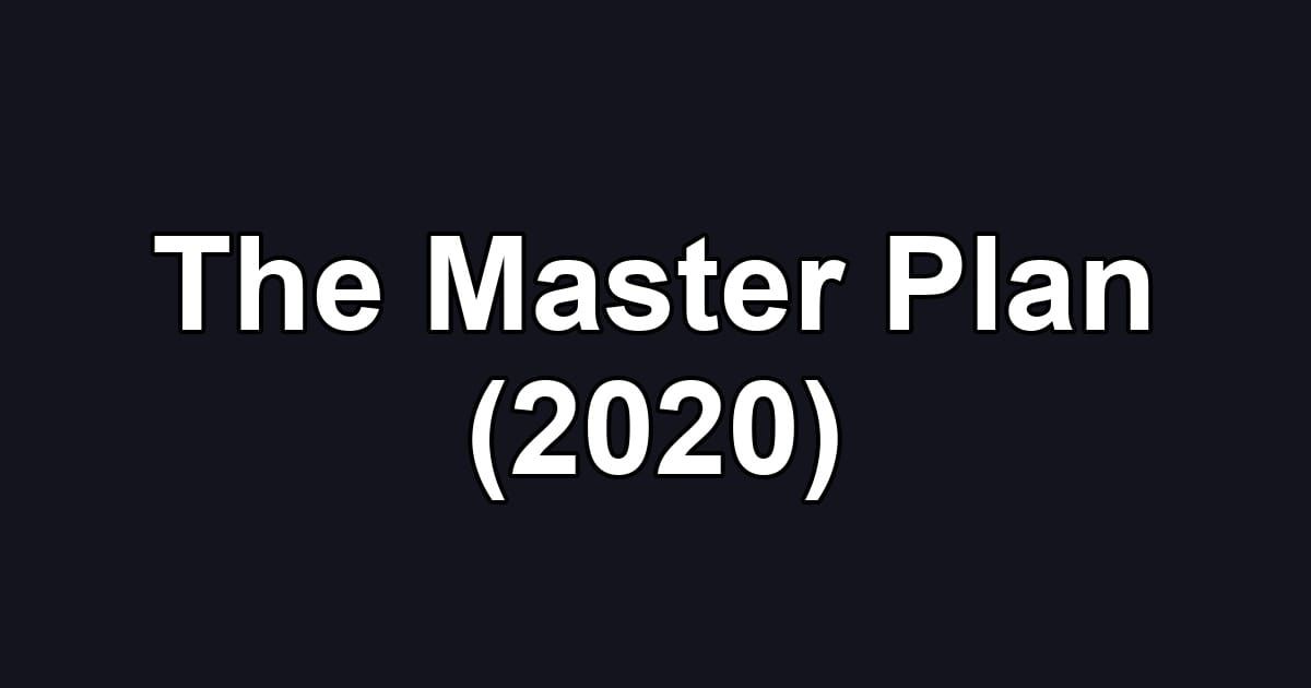 The Master Plan (2020)