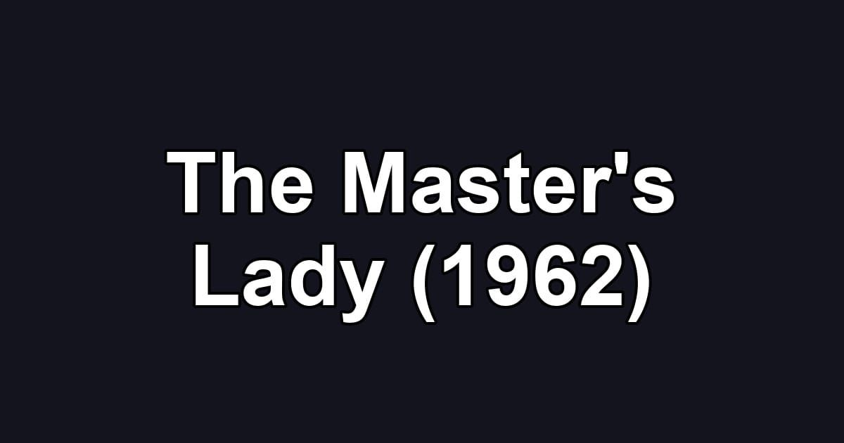 The Master's Lady (1962)