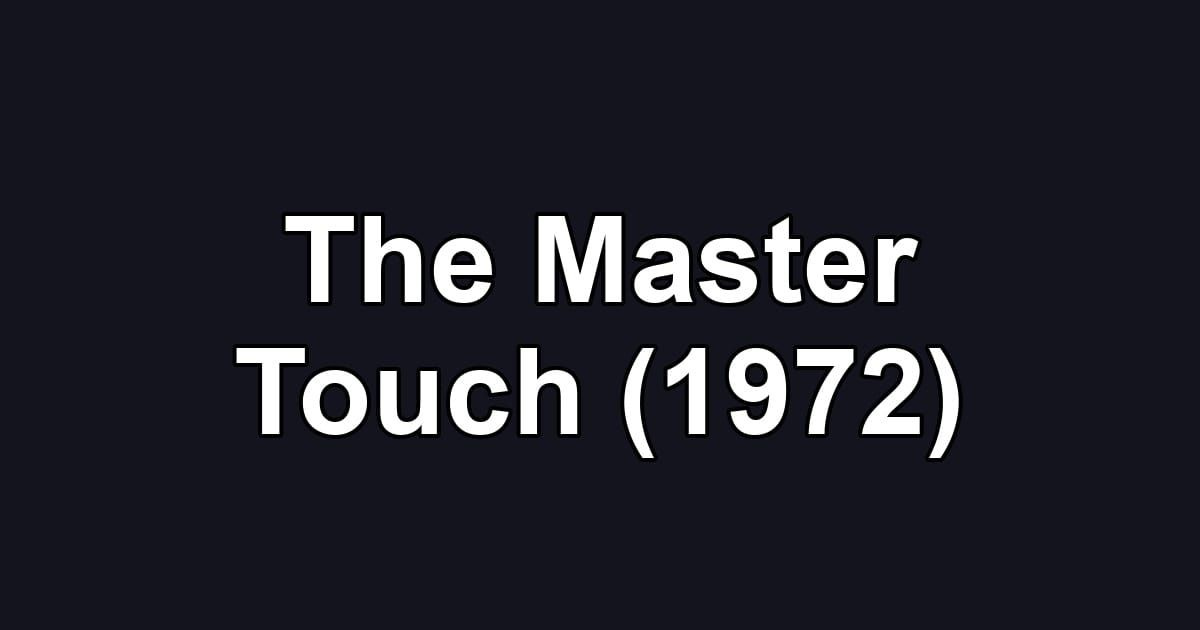 The Master Touch (1972)