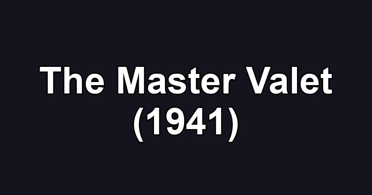 The Master Valet (1941)
