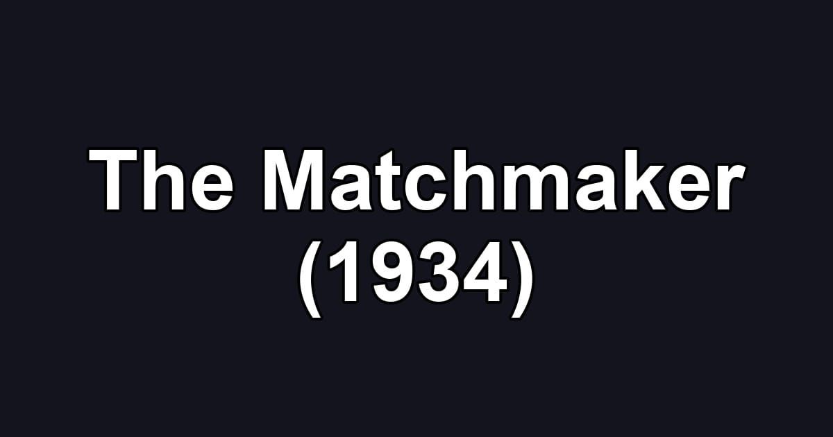 The Matchmaker (1934)