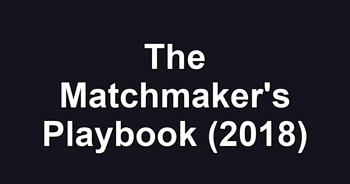The Matchmaker's Playbook (2018)