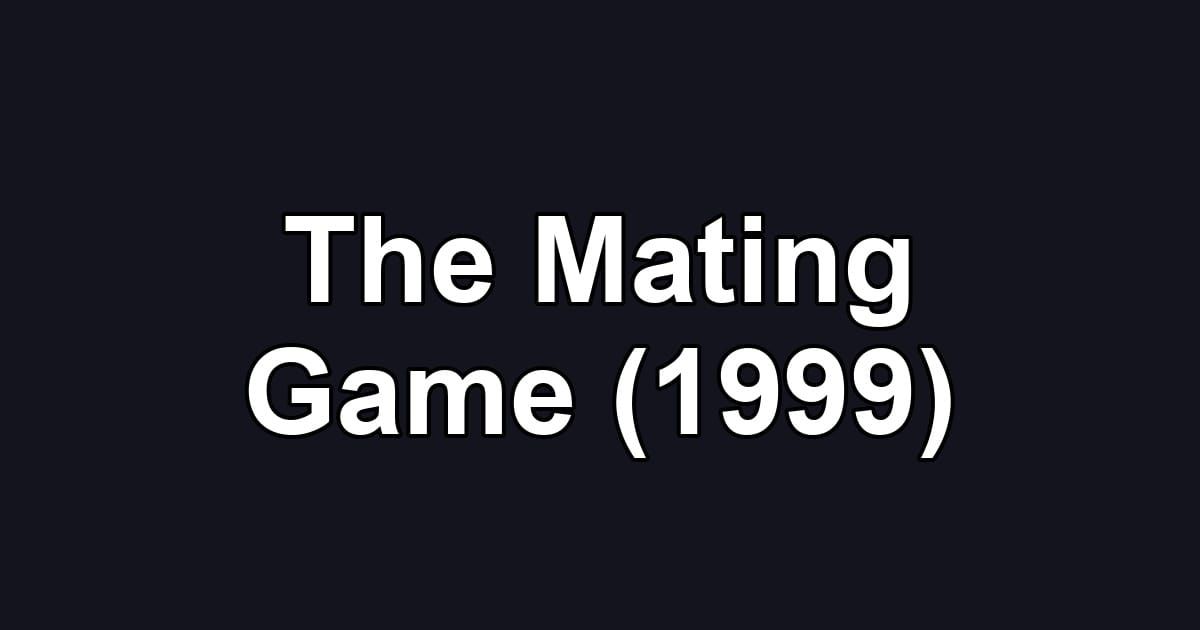 The Mating Game (1999)