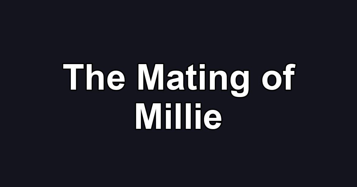 The Mating of Millie
