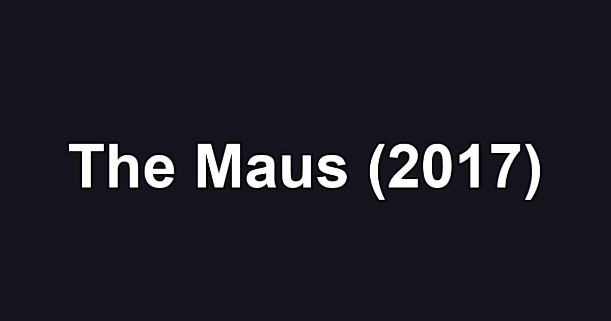 The Maus (2017)