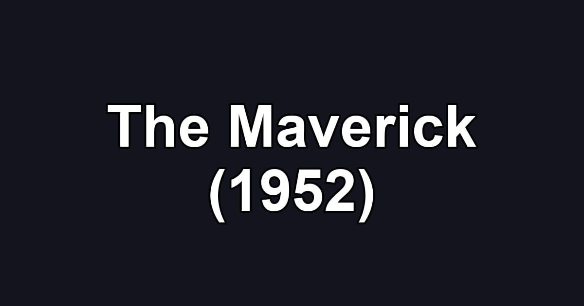 The Maverick (1952)