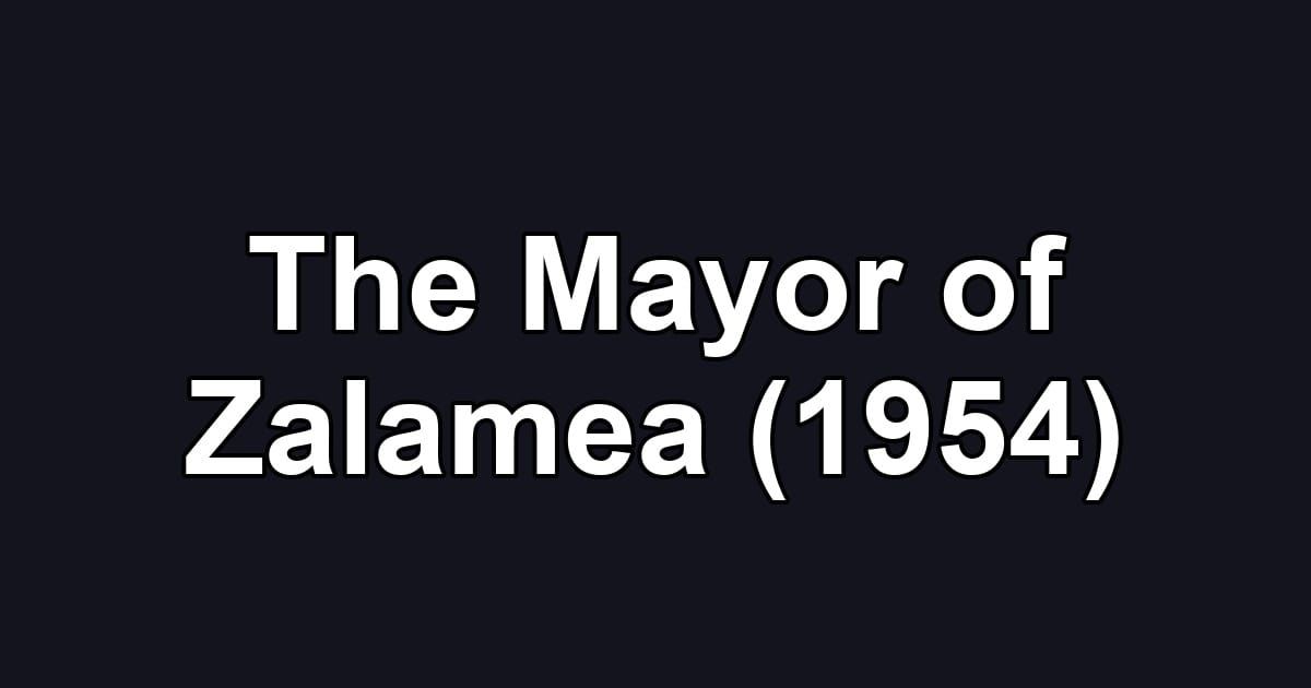 The Mayor of Zalamea (1954)