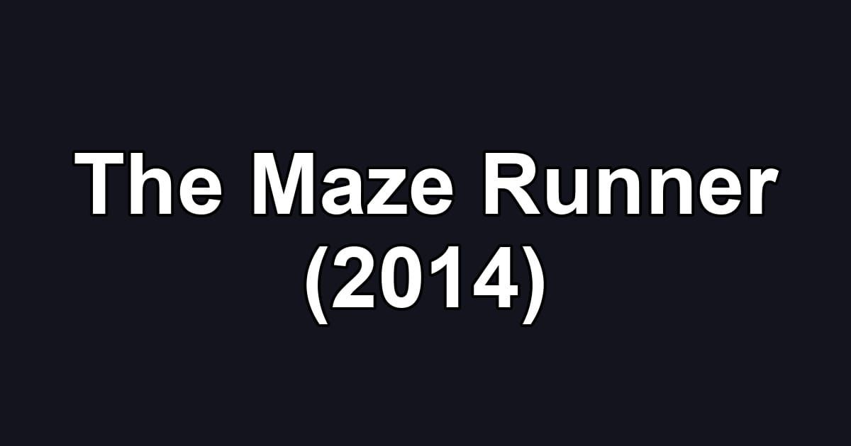 The Maze Runner (2014)