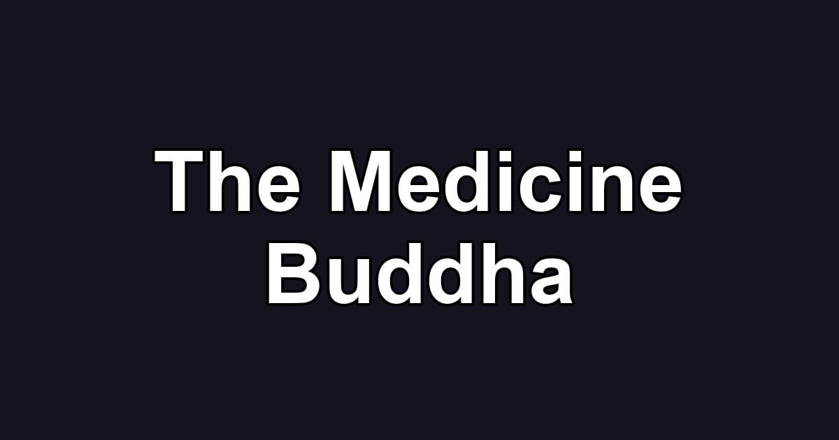 The Medicine Buddha
