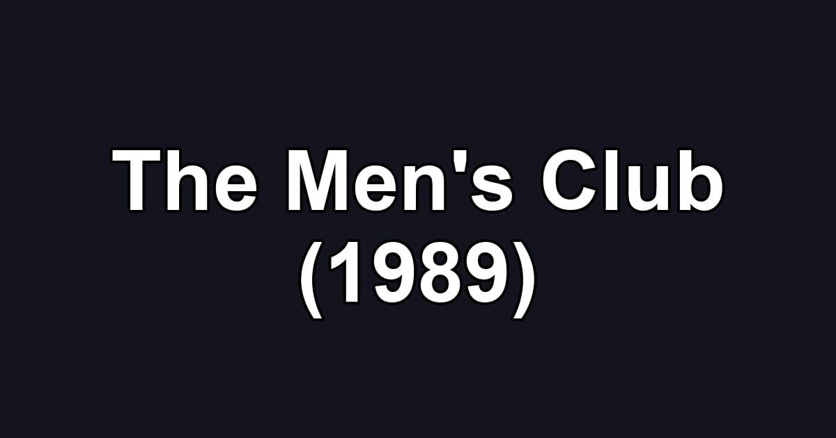 The Men's Club (1989)
