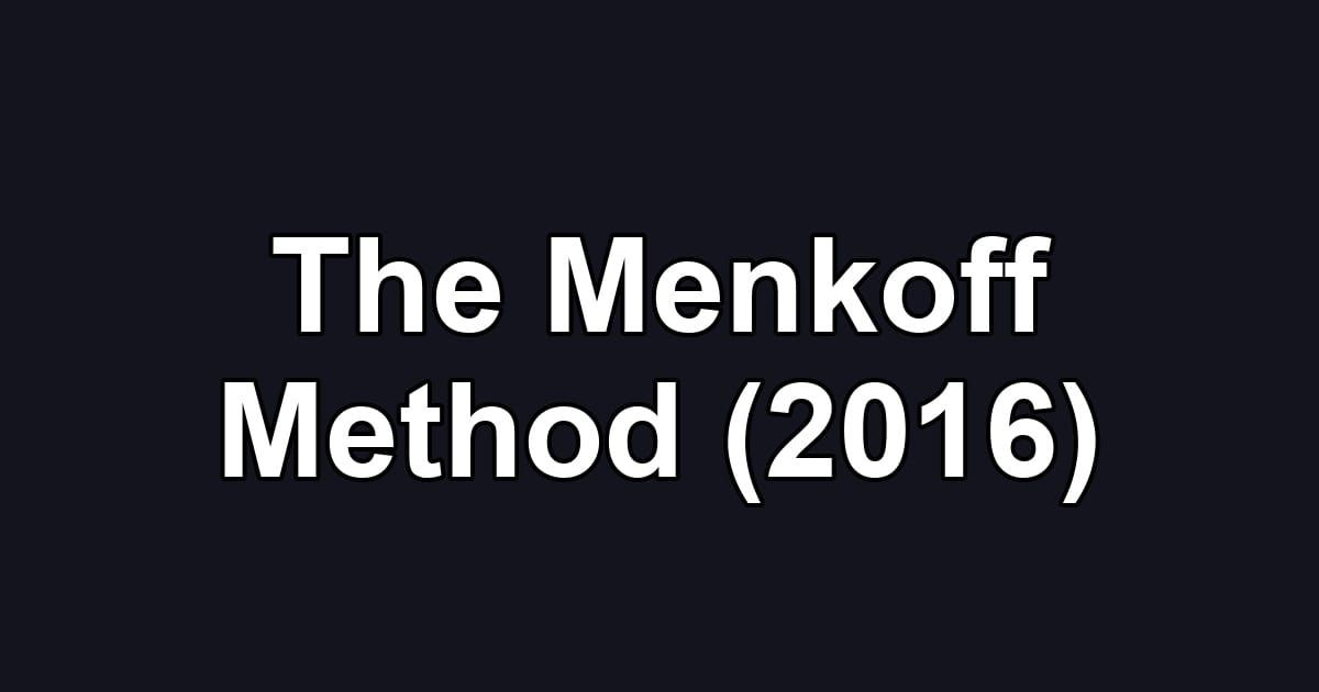 The Menkoff Method (2016)