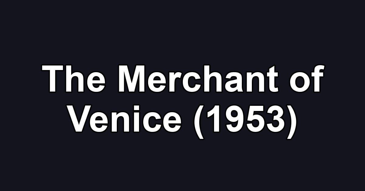The Merchant of Venice (1953)