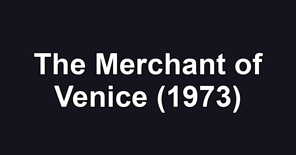 The Merchant of Venice (1973)