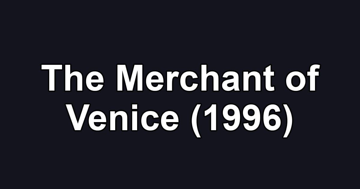 The Merchant of Venice (1996)