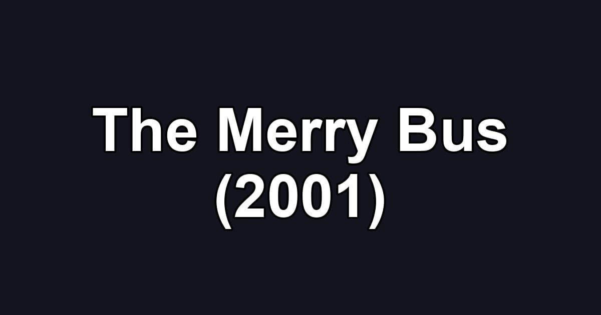 The Merry Bus (2001)