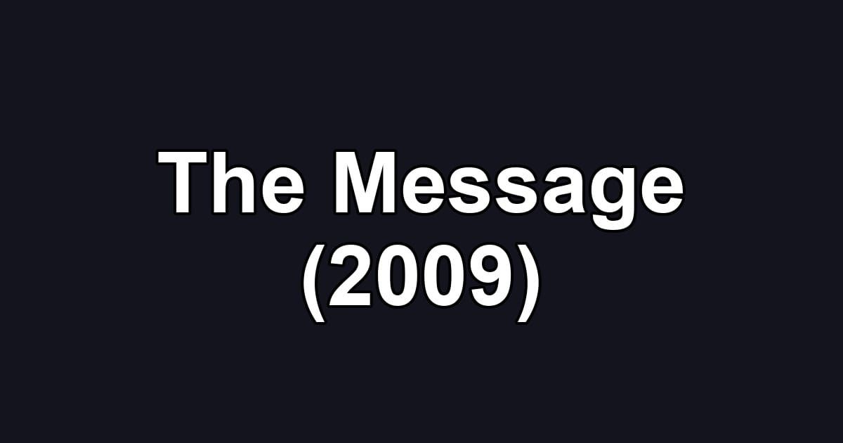 The Message (2009)