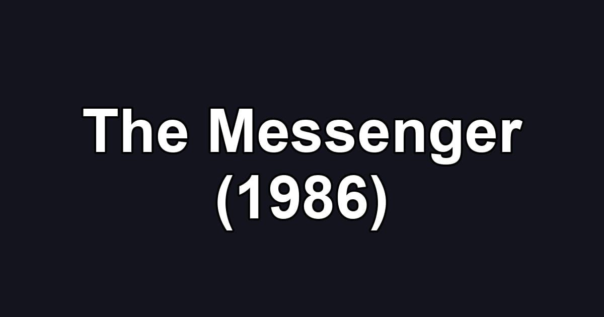 The Messenger (1986)