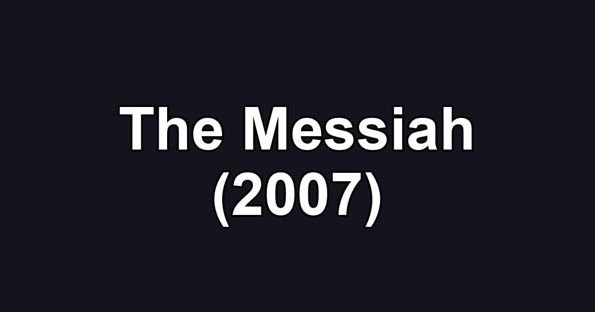 The Messiah (2007)