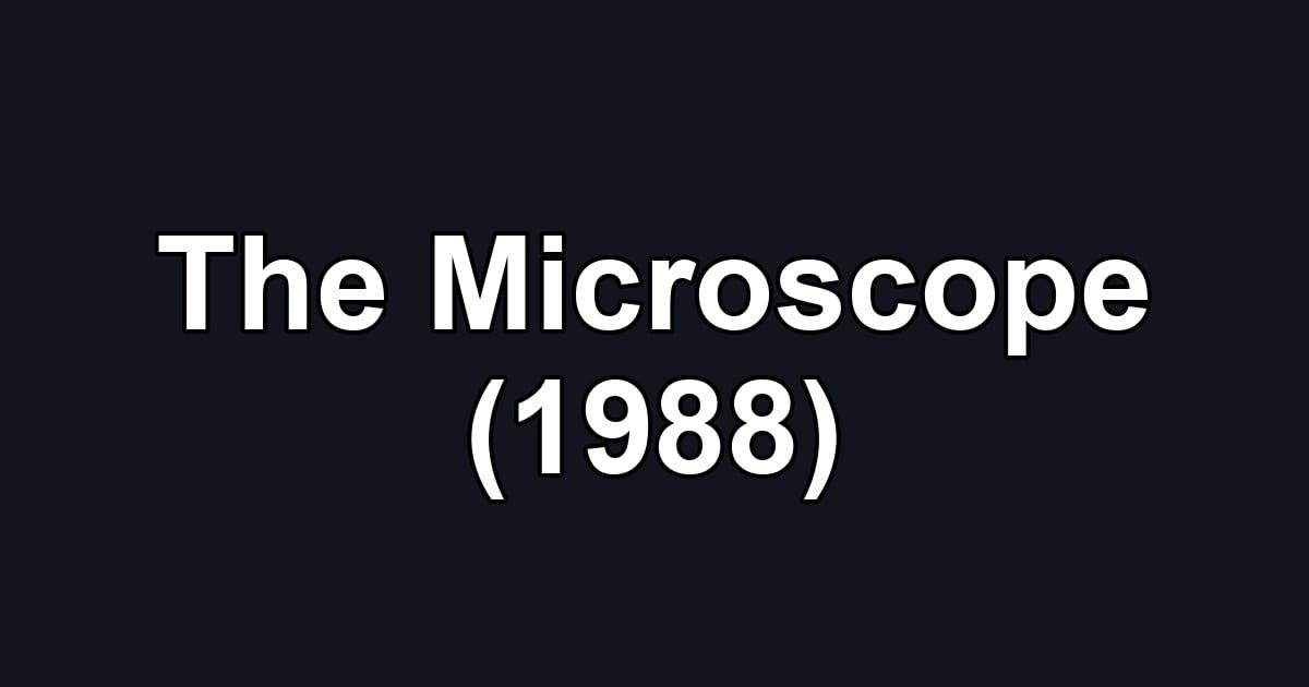 The Microscope (1988)
