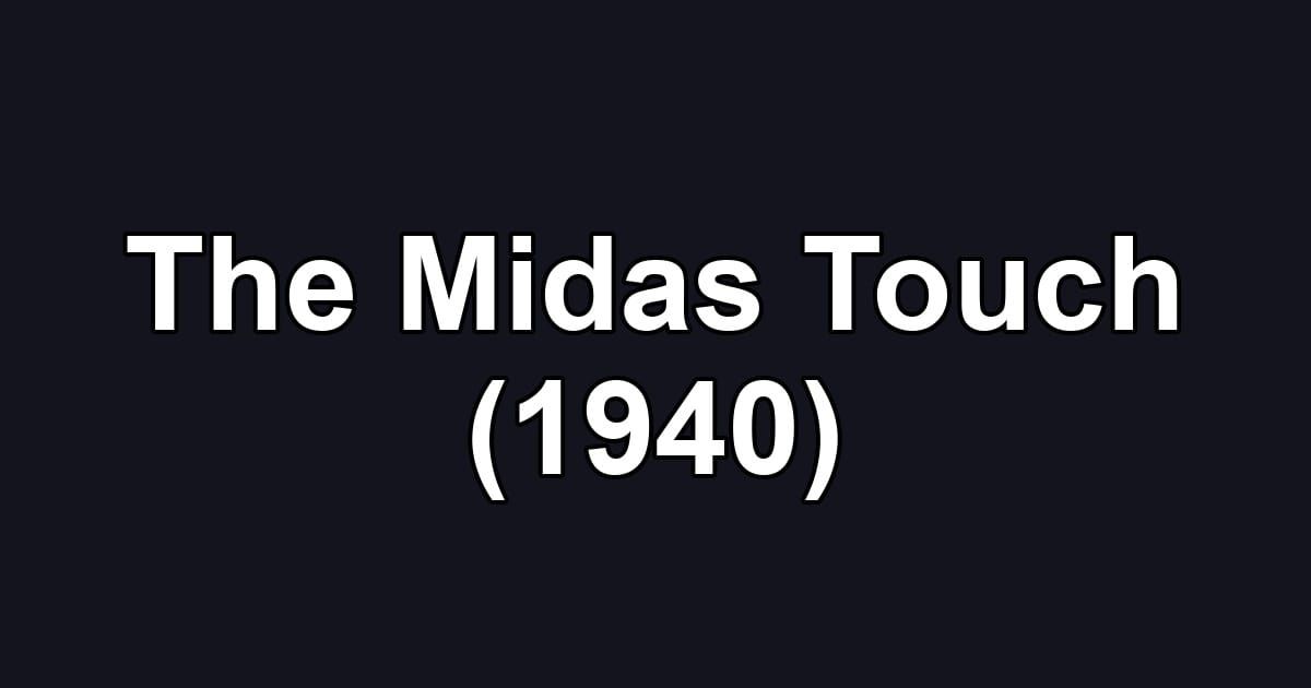 The Midas Touch (1940)
