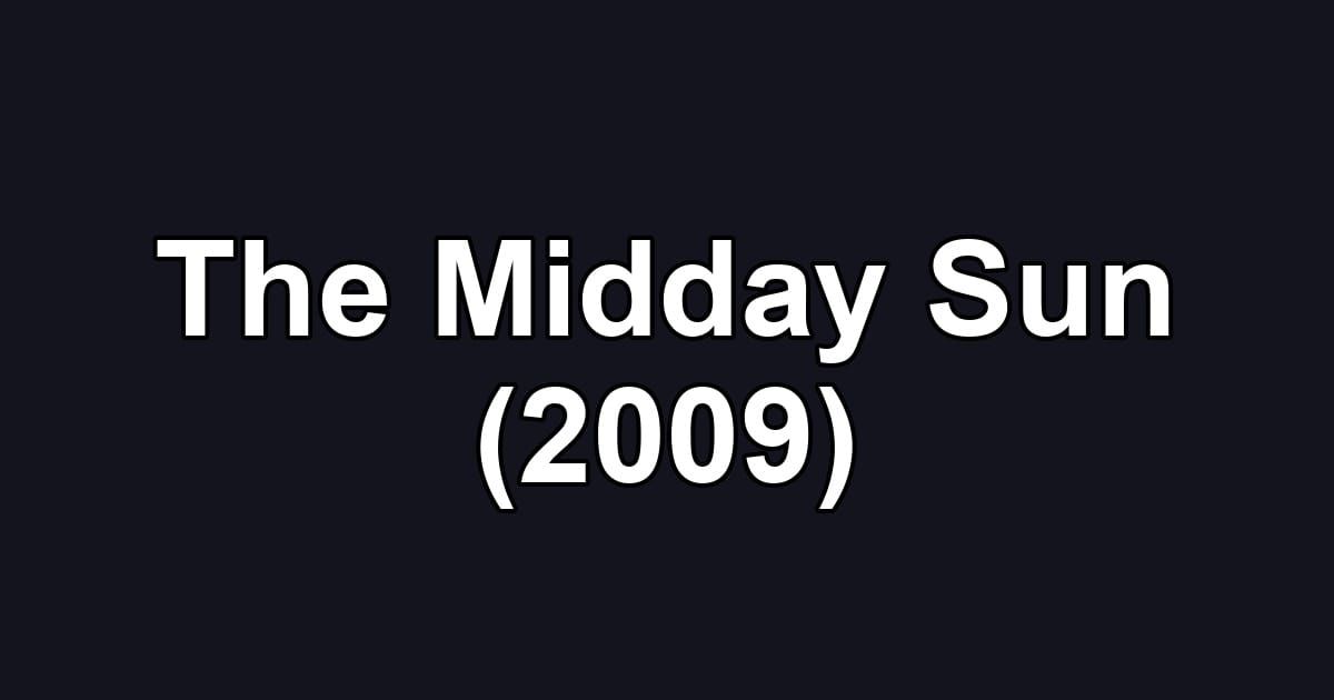 The Midday Sun (2009)