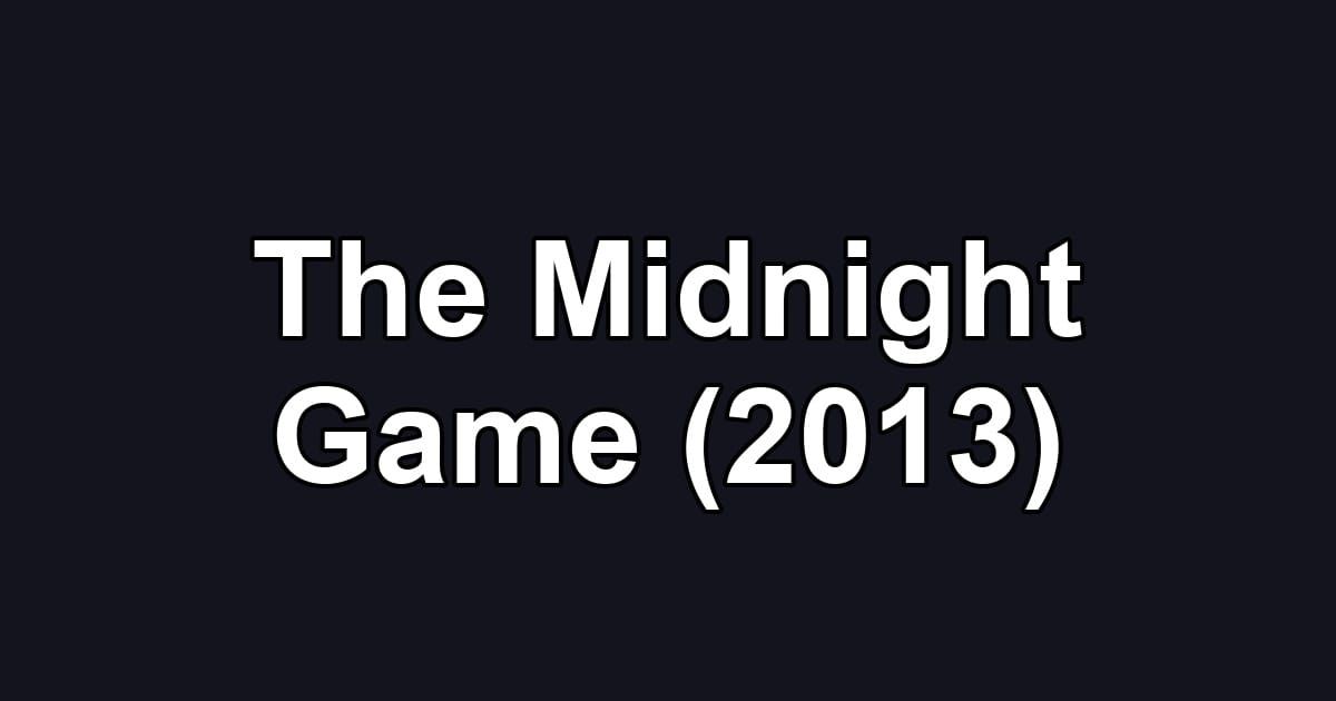 The Midnight Game (2013)