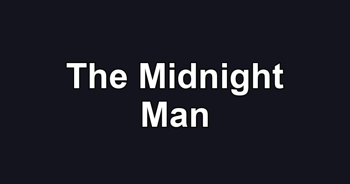 The Midnight Man