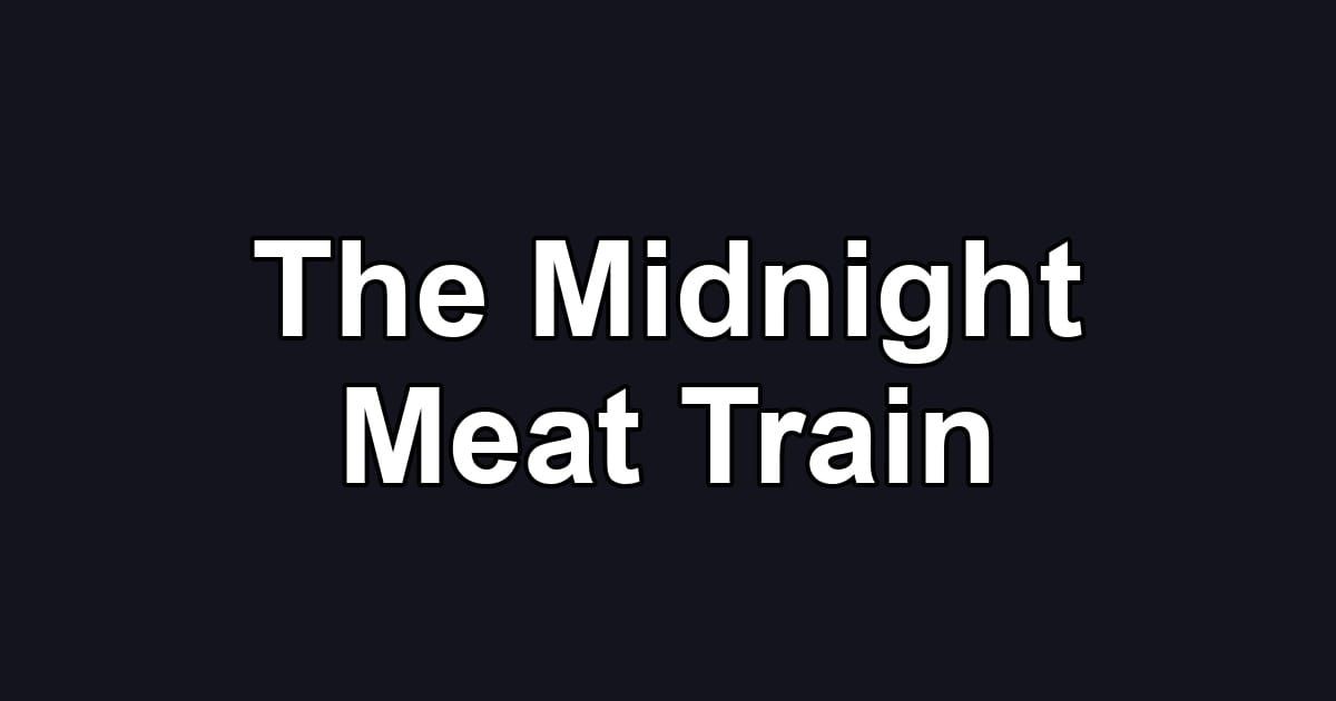 The Midnight Meat Train