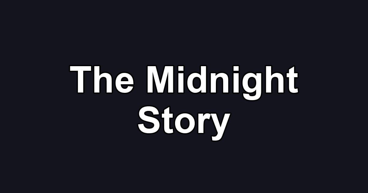 The Midnight Story