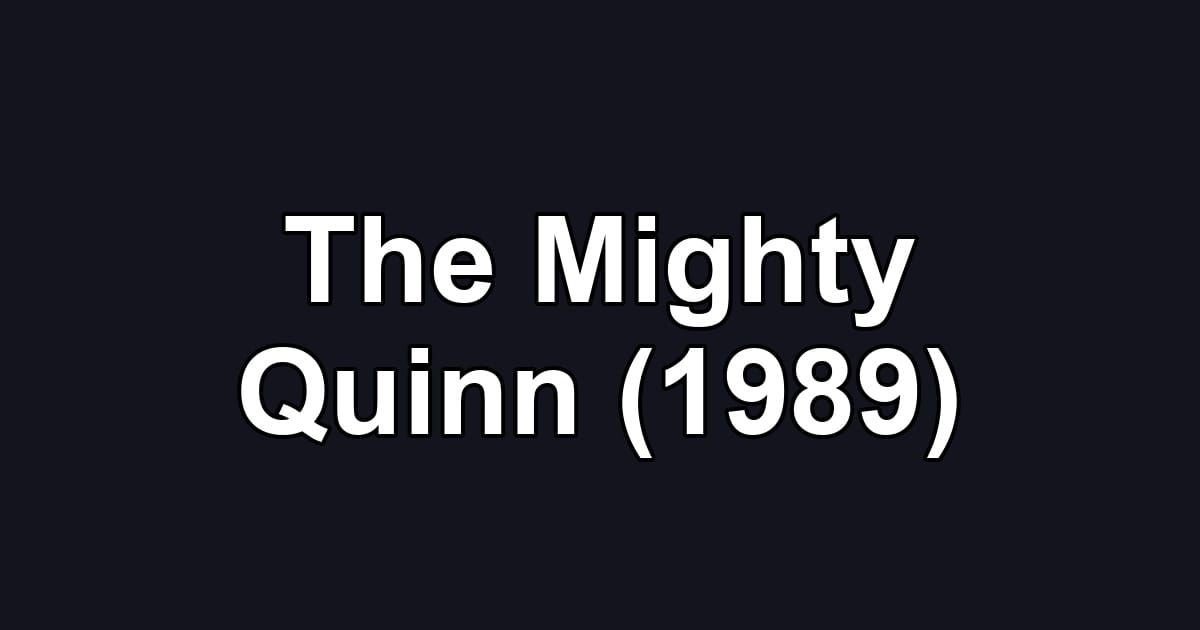 The Mighty Quinn (1989)