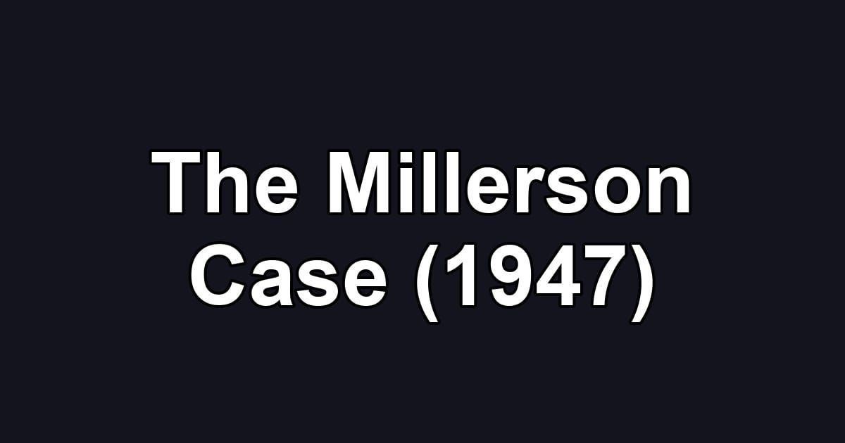 The Millerson Case (1947)