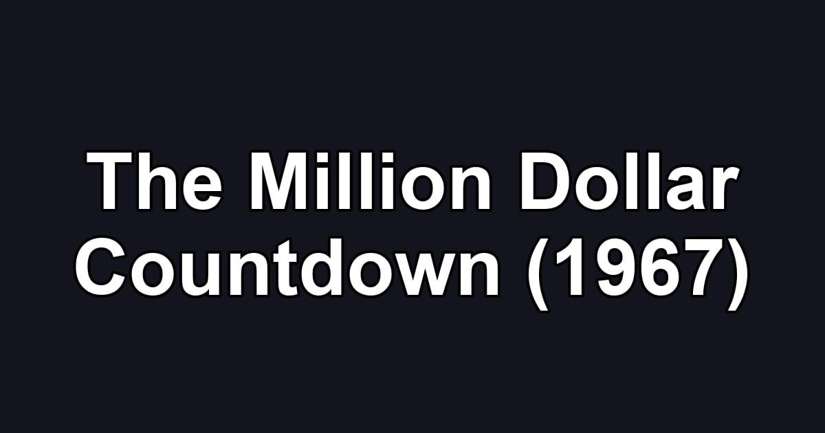 The Million Dollar Countdown (1967)