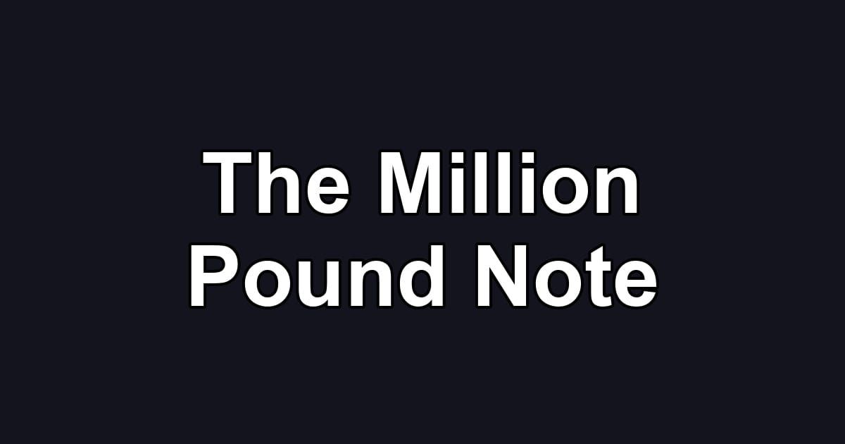 The Million Pound Note