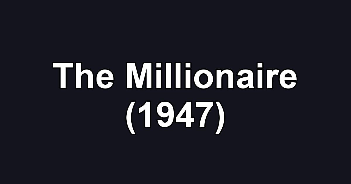 The Millionaire (1947)