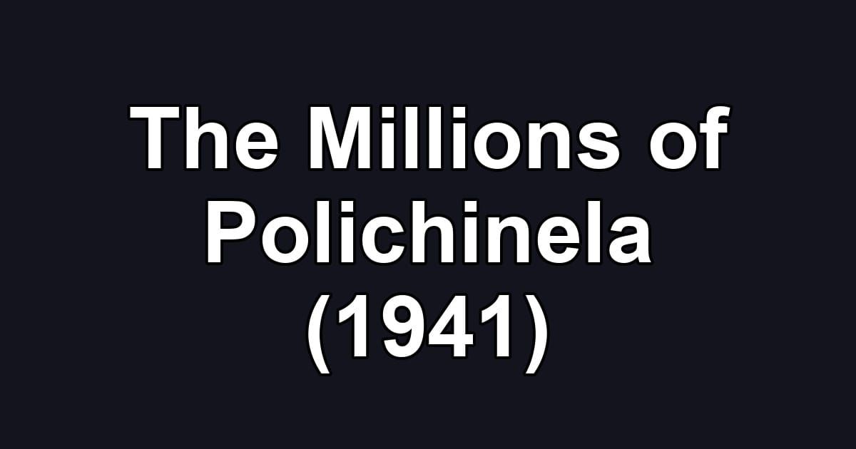 The Millions of Polichinela (1941)