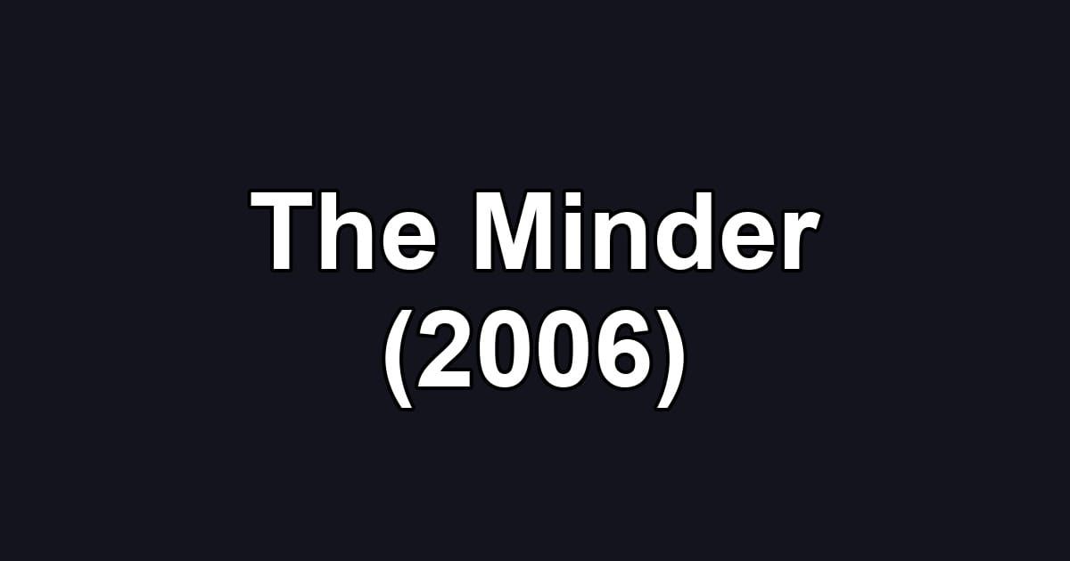 The Minder (2006)