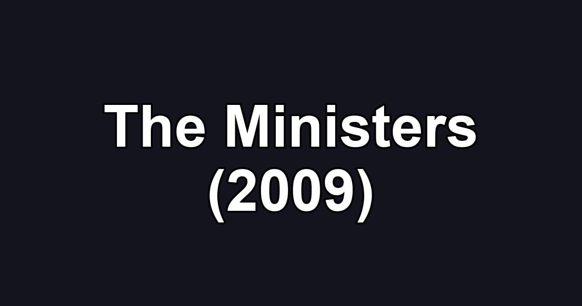 The Ministers (2009)