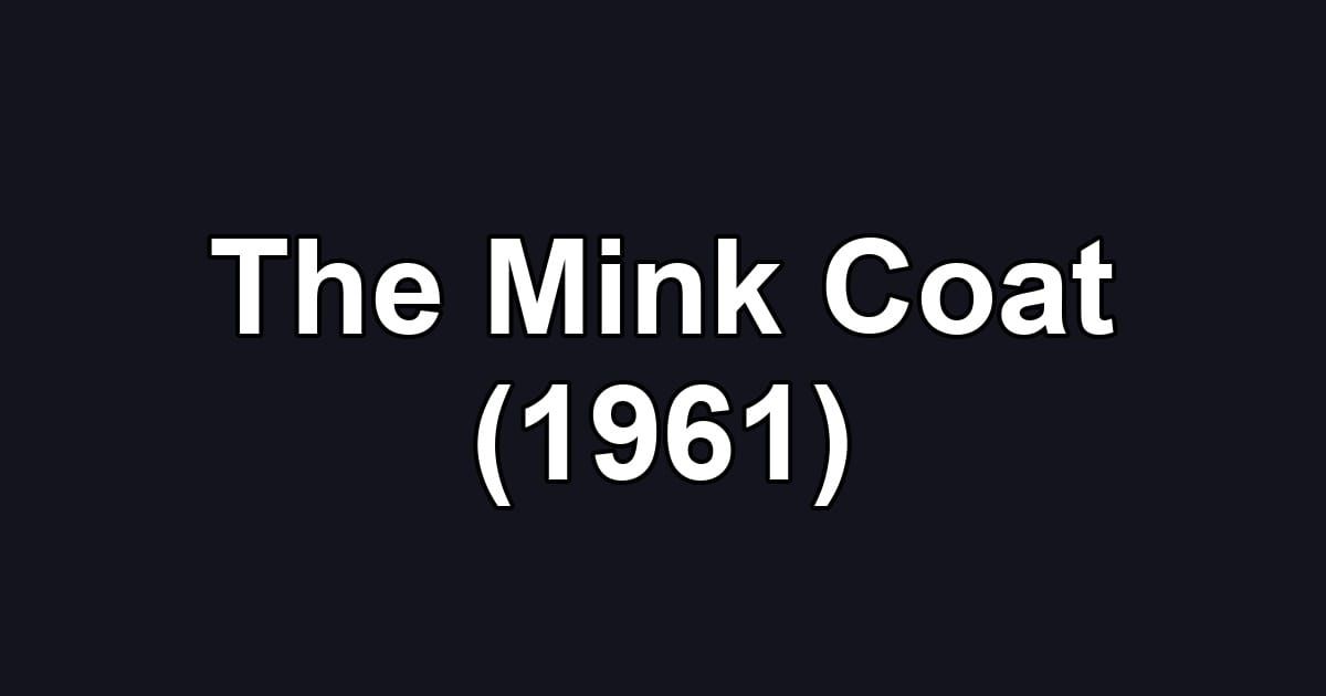The Mink Coat (1961)