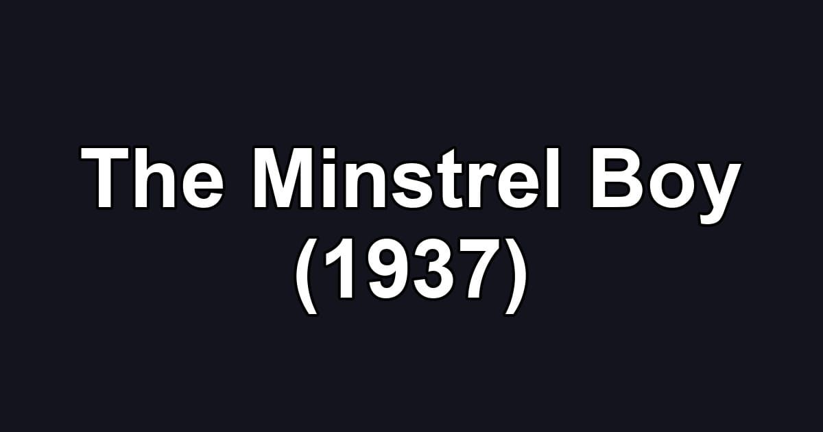 The Minstrel Boy (1937)