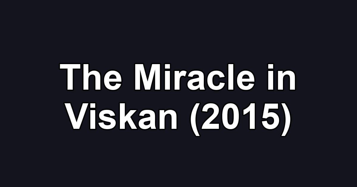 The Miracle in Viskan (2015)