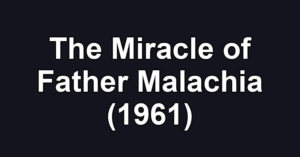 The Miracle of Father Malachia (1961)
