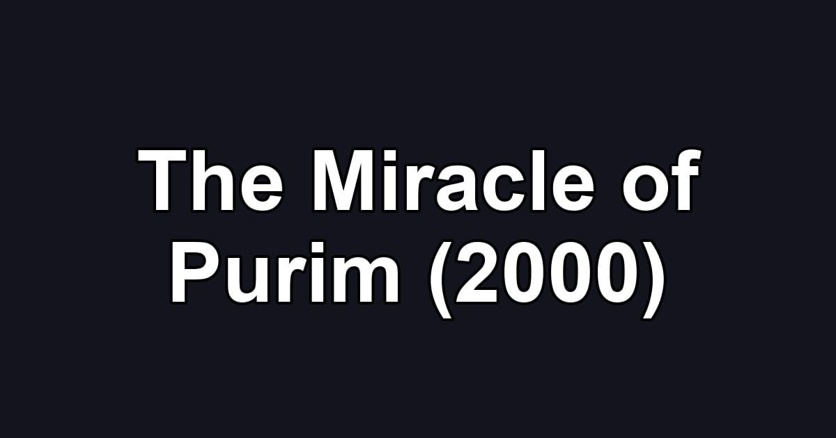 The Miracle of Purim (2000)