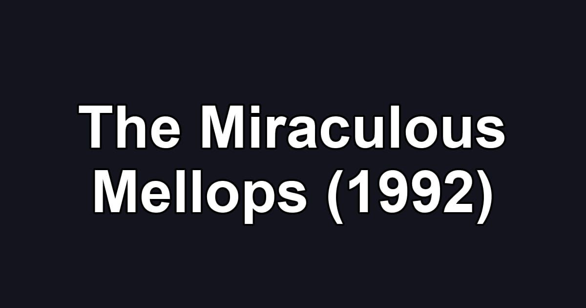 The Miraculous Mellops (1992)