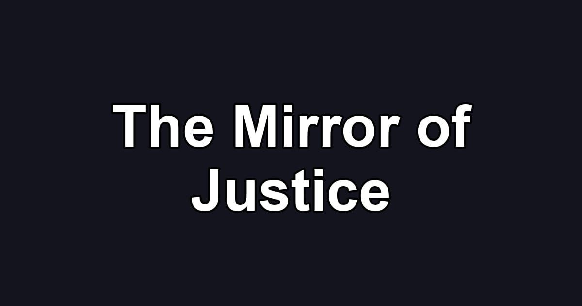 The Mirror of Justice