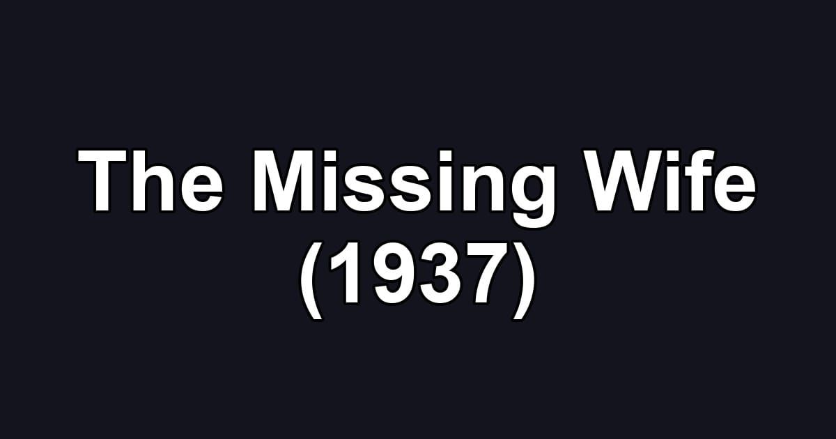 The Missing Wife (1937)