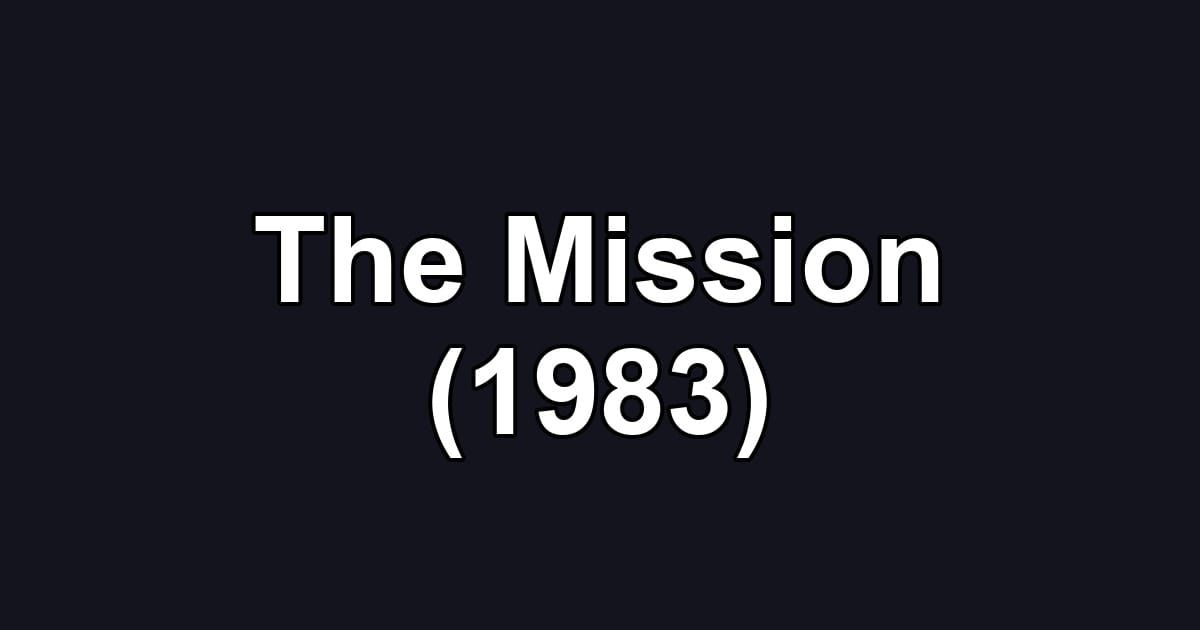 The Mission (1983)