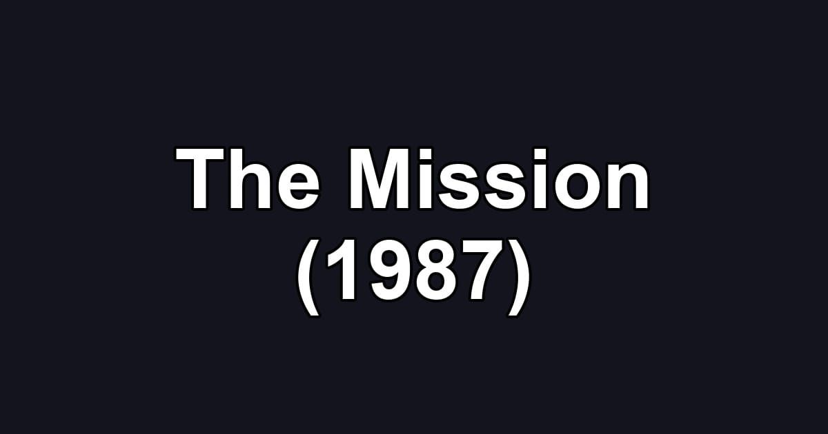 The Mission (1987)