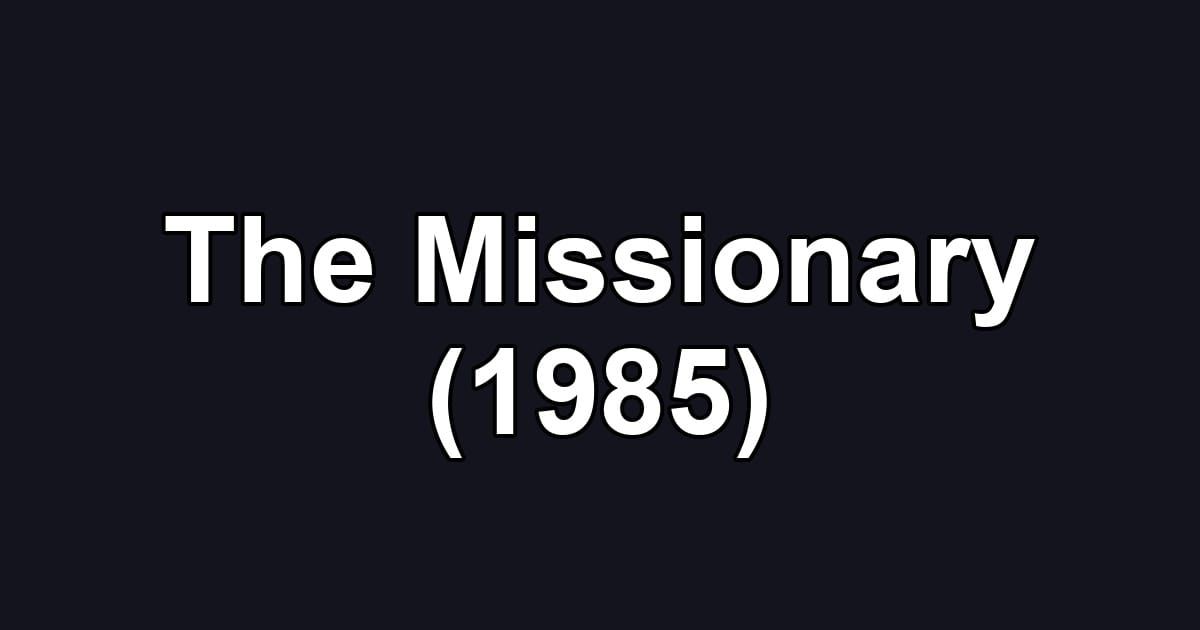 The Missionary (1985)