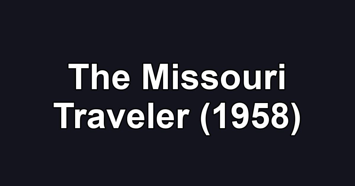 The Missouri Traveler (1958)
