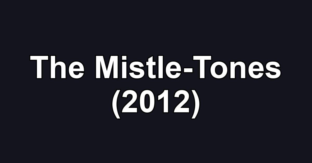 The Mistle-Tones (2012)
